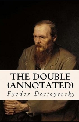 The Double Annotated by Fyodor Dostoevsky