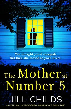 The Mother at Number 5 by Jill Childs