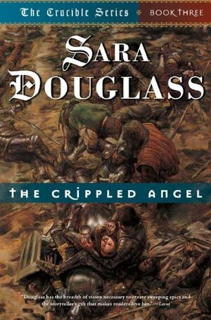 The Crippled Angel by Sara Douglass