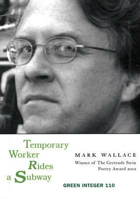 Temporary Worker Rides a Subway by Mark Wallace