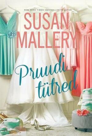 Pruudi tütred by Susan Mallery