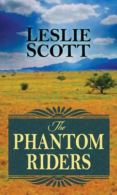 The Phantom Riders by Leslie Scott