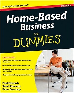 Home-Based Business for Dummies by Peter Economy, Paul Edwards, Sarah Edwards