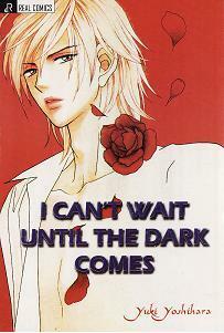 I Can't Wait Until the Dark Comes by Yuki Yoshihara