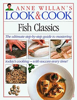 Fish Classics by Anne Willan