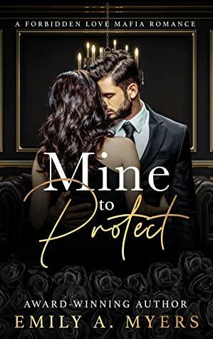 Mine to Protect by Emily A. Myers