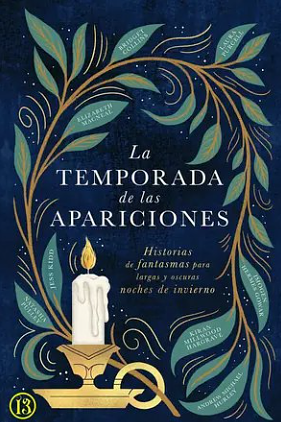 La temporada de las apariciones by Natasha Pulley, Laura Purcell, Kiran Millwood Hargrave, Bridget Collins, Jess Kidd, Andrew Michael Hurley, Imogen Hermes Gowar, Elizabeth Macneal