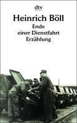 Ende einer Dienstfahrt by Heinrich Böll