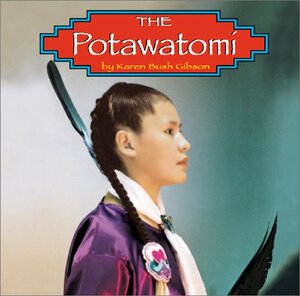 The Potawatomi by Karen Bush Gibson