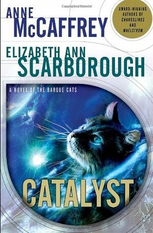 Catalyst by Elizabeth Ann Scarborough, Anne McCaffrey