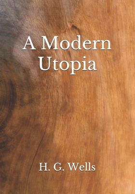 A Modern Utopia by Givenname Surname, H.G. Wells