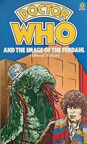 Doctor Who and the Image of the Fendahl by Terrance Dicks