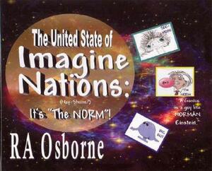 The United State of Imagine Nations: It's "The Norm" by Richard Osborne