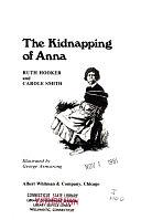 The Kidnapping of Anna by Ruth Hooker, Carole Smith