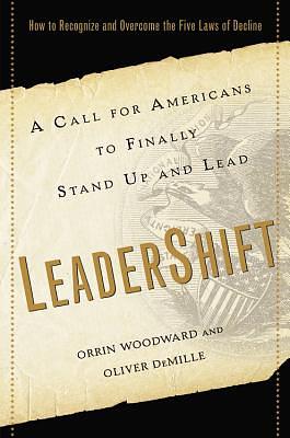 Leadershift: A Call for Americans to Finally Stand Up and Lead by Oliver DeMille, Orrin Woodward