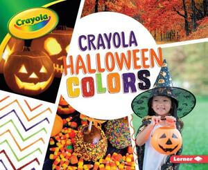 Crayola: Halloween Colors by Robin Nelson