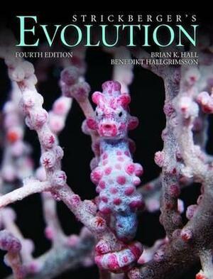 Strickberger's Evolution by Benedikt Hallgrímsson, Brian K. Hall