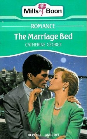 The Marriage Bed by Catherine George