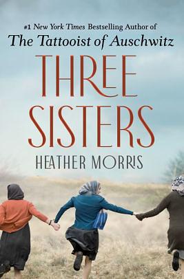 Three Sisters by Heather Morris