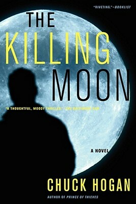 The Killing Moon by Chuck Hogan