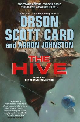 The Hive: Book 2 of the Second Formic War by Aaron Johnston, Orson Scott Card