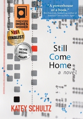 Still Come Home by Katey Schultz