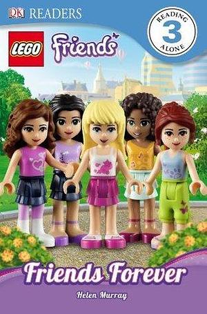 LEGO Friends: Friends Forever by Helen Murray, Helen Murray