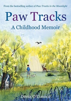 Paw Tracks: A Childhood Memoir by Denis O'Connor