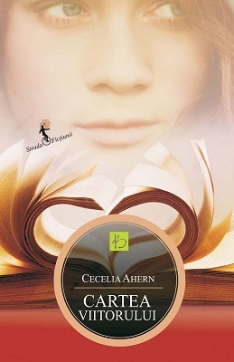 Cartea viitorului by Cecelia Ahern