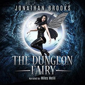 The Dungeon Fairy Box Set: Books 1 - 4: A Dungeon Core Escapade by Jonathan Brooks