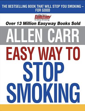 Easy Way To Stop Smoking by Allen Carr
