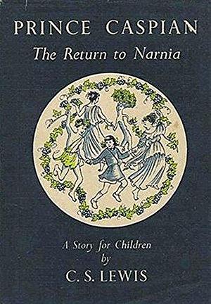 Prince Caspian: Return to Narnia by C.S. Lewis, Pauline Baynes