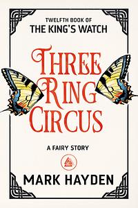 Three Ring Circus by Mark Hayden
