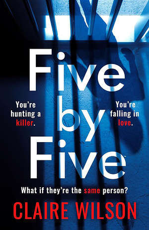 Five by Five by Claire Wilson
