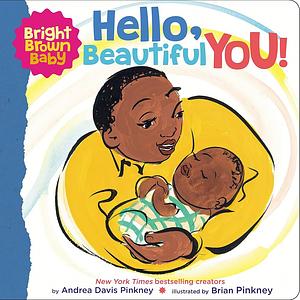 Hello, Beautiful You!: (BB) by Andrea Davis Pinkney