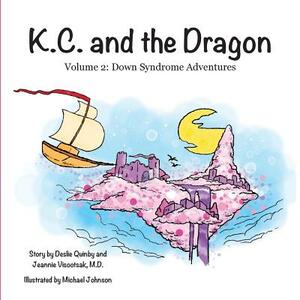 K.C. and the Dragon by Jeannie Visootsak MD, Deslie Quinby