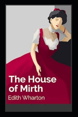 The House of Mirth Illustrated by Edith Wharton