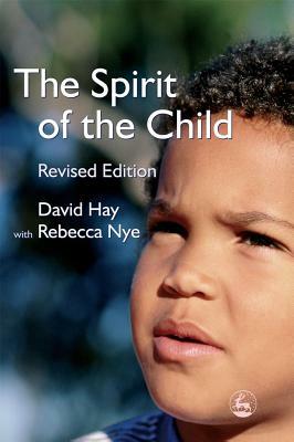 The Spirit of the Child: Revised Edition by David Hay