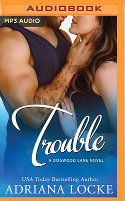 Trouble by Adriana Locke