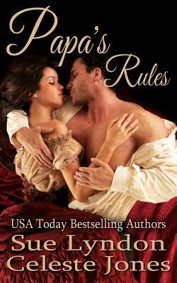 Papa's Rules by Sue Lyndon, Celeste Jones