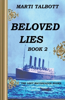 Beloved Lies, Book 2 by Marti Talbott