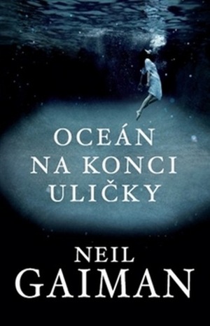 Oceán na konci uličky by Neil Gaiman