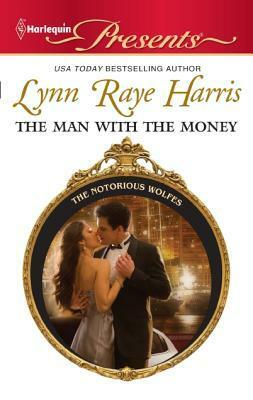 The Man with the Money by Lynn Raye Harris