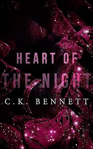 Heart of the Night by C.K. Bennett