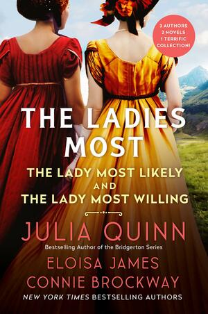 The Ladies Most...: The Collected Works: The Lady Most Likely/The Lady Most Willing by Julia Quinn