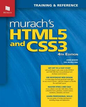 Murach's Html5 and Css3, 4th Edition by Anne Boehm, Zak Ruvalcaba