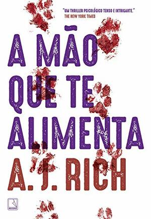 A mão que te alimenta by Jill Ciment, Amy Hempel, A.J. Rich