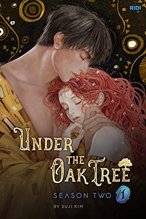 Under the Oak Tree : Season 2 (1) by Suji Kim