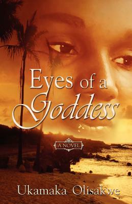 Eyes of a Goddess by Ukamaka Olisakwe