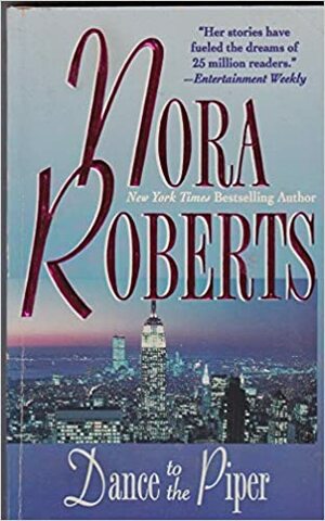 Dance to the Piper by Nora Roberts